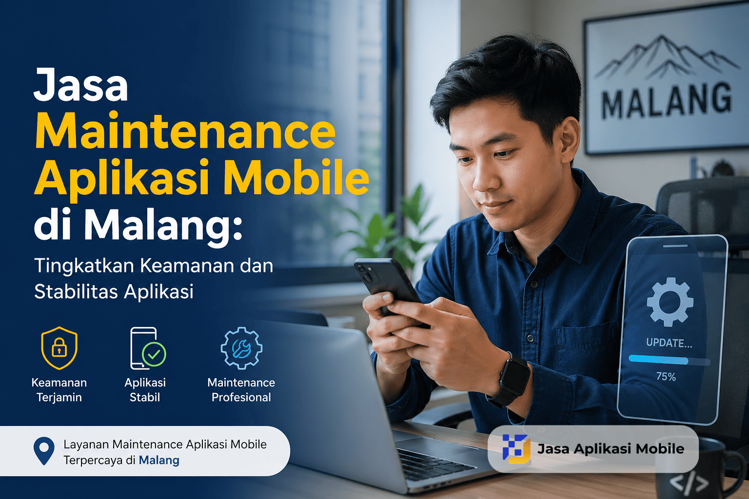 Jasa Maintenance Aplikasi Mobile di Malang: Tingkatkan Keamanan dan Stabilitas Aplikasi